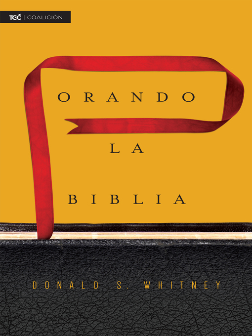 Title details for Orando la Biblia by Donald S. Whitney - Available